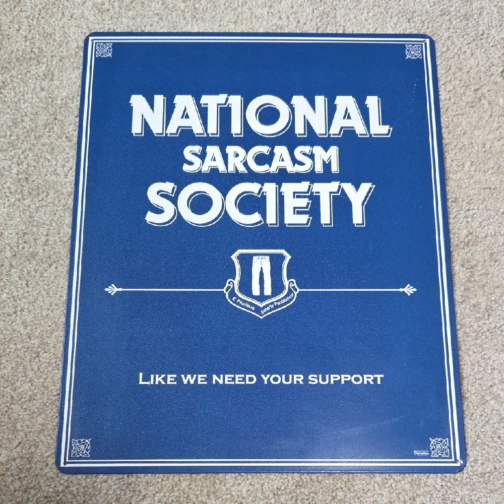 National Sarcasm Society Blue Sign